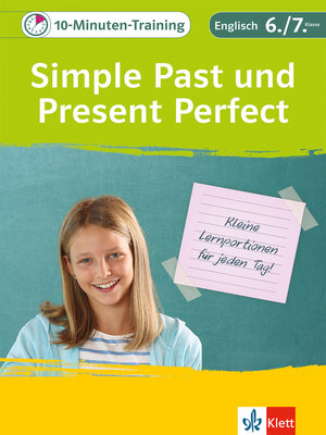 cover image of Klett 10-Minuten-Training Englisch Grammatik Simple Past und Present Perfect 6./7. Klasse